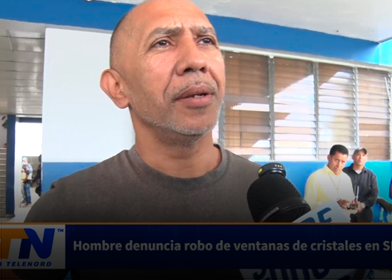 Hombre denuncia robo de ventanas de cristales en SFM