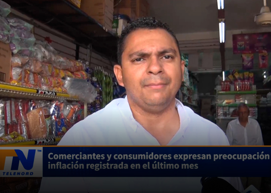 Comerciantes y consumidores expresan preocupación ante inflación registrada en el último mes