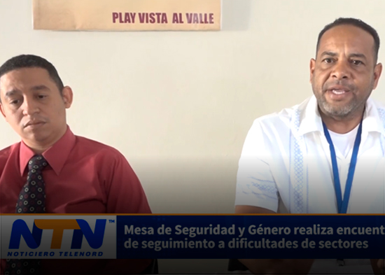Mesa de Seguridad y Género realiza encuentro de seguimiento a dificultades de sectores