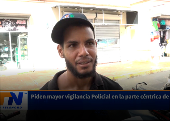 Piden mayor vigilancia Policial en la parte céntrica de SFM